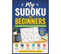 My Sudoku for Beginners: Easy and Enjoyable Number Puzzles to Build Confidence