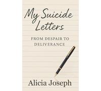 My Suicide Letters: From despair to deliverance