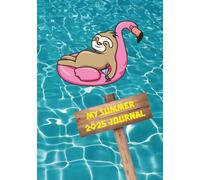 My Summer 2025 Journal: Awesome Pages of Sunshine, Memories & Self-Discovery