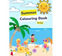 My Summer Colouring Book: A Fun-Filled Seasonal Adventure for Kids!