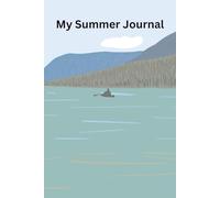 My Summer Journal: Capture your sunshine moments and make this summer one to remember