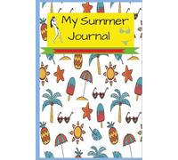 My Summer Journal: Spanning 3.5 months Starting June 1, it's perfect for organizing your thoughts, goals, and activities from the start of summer to its final days. 6x9 inches | 110 pages