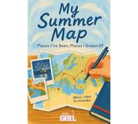 My Summer Map: Places I’ve Been, Places I Dream Of