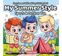 My Summer Style - Sports & Outdoor Fun, Summer Bold and Easy Coloring Book for Adults and Kids: A Creative Collection of Pages for a Season of Activity and Relaxation.