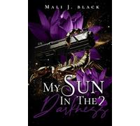 My sun in the darkness: Tome 2