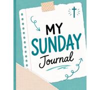 My Sunday Journal: A Kids' Sermon Notes & Faith Reflections for Ages 8-12