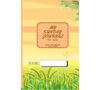 My Sunday Journal for kids: A5 Sermon Notebook for Use at Church Classrooms & during Personal Devotion