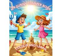 My sunny summer book: Colour and learn