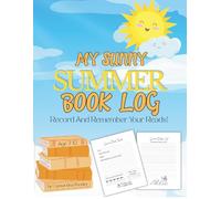 My Sunny Summer Book Log: A Kids Tracker Journal for Titles, Authors and Thoughts