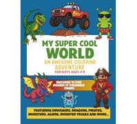 My Super Cool World: An Awesome Coloring Adventure