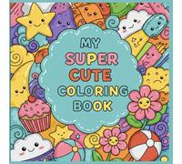 My Super Cute Colouring Book