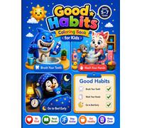 My Super Good Habits Coloring & Activity Book for Kids: A Fun Adventure Filled with Coloring, Creativity, Positive Habits & Happy Learning for Little Kids