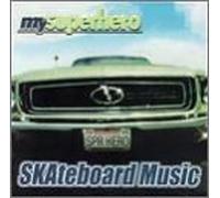 My Superhero - Skateboard Music