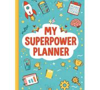 My Superpower | ADHD Daily Routine Planner for Kids: A4 Diary for Neurodivergent Children | Goals, Mood Tracker and More! | Includes Weekly Layouts
