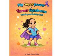 My Superpower is called Turner Syndrome Coloring and Activity Book