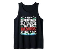 My Superpower IS Finding Water Hazards Without A Map Canotta