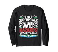 My Superpower IS Finding Water Hazards Without A Map Maglia a Manica