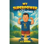 My Superpower Is Kindness