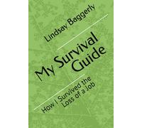 My Survival Guide: How I Survived the Loss of a Job