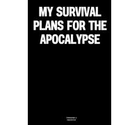 My survival plans for the apocalypse: The Notebook