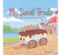 My Sweet Treats: A Cute and Comfy Colouring Book