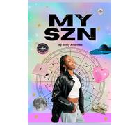 MY SZN : How to create your best life with astrology