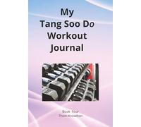 My Tang Soo Do Workout Journal