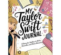 My Taylor Swift Journal: A Diary for Swifties to Write, Remember and Relive Moments