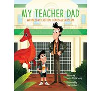 My Teacher Dad - Wednesday Edition: Dinosaur Museum