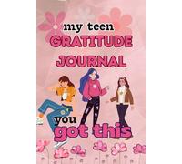 my teen GRATITUDE JOURNAL: Daily Prompts for Confidence, Calm, and Self-Reflection
