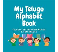 My Telugu Alphabet Book: Telugu Letters with Words & Fun Images