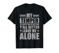 My Temper Is Shorter Than My Dad's Hair - Citazione divertente Maglietta