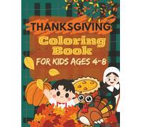 My Thanksgiving Coloring Adventure: A Fun and Thankful Coloring Book for Kids Ages 4-8