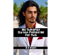 My Therapist Did Not Prepare Me for This