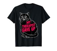 My Therapist Gave Up Funny Black Cat Sarcastic Maglietta