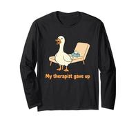 My Therapist Gave Up Funny Goose Sarcastic Humor Maglia a Manica