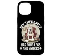 MY THERAPIST HAS FOUR LEGS AND SNORTS Custodia per iPhone 15