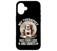 MY THERAPIST HAS FOUR LEGS AND SNORTS Custodia per iPhone 16