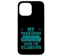 My Therapist Says I'm Hilarious Therapy Emotions Talk Custodia per iPhone 13 Pro Max