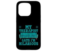 My Therapist Says I'm Hilarious Therapy Emotions Talk Custodia per iPhone 15 Pro