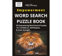 My Therapy Empowerment Word Search Puzzle Book: Large Print Positive Word Search Puzzle Book for Adults: 55 Empowering Puzzles for Confidence, Focus and Stress Relief