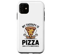 My Therapy Is Pizza Divertente Mindfulness Foodie Yoga Umorismo Custodia per iPhone 11