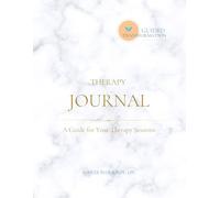 My Therapy Journal: A Guide for Your Therapy Sessions