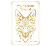 My Therian Journal - Spirit Animal: A sketchbook and notebook for therians, fox, wolf, wildlife enthusiasts and students with a beautiful white and gold cover [6x9]