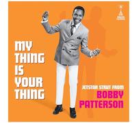 Bobby Patterson My Thing Is Your Thing: Jetstar Strut from Bobby Patt (Vinyl LP)