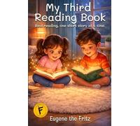 My Third Reading Book: Real reading, one short story at a time.