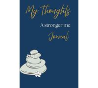 My Thoughts: A Stronger Me: Journal: Inspirational for Women and Teens