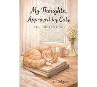 My Thoughts, Approved by Cats: A Journal for Cat Lovers