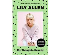 My Thoughts Exactly: The No.1 Bestseller by Allen, Lily