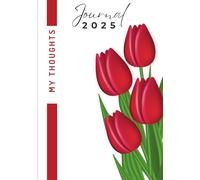 My Thoughts-Journal 2025: "One Page. One You. One Beautiful Journey. Your Companion for Mindful Moments and Daily Intentions"